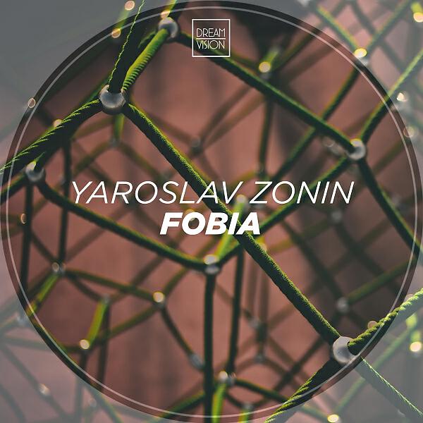 Yaroslav Zonin - Fobia