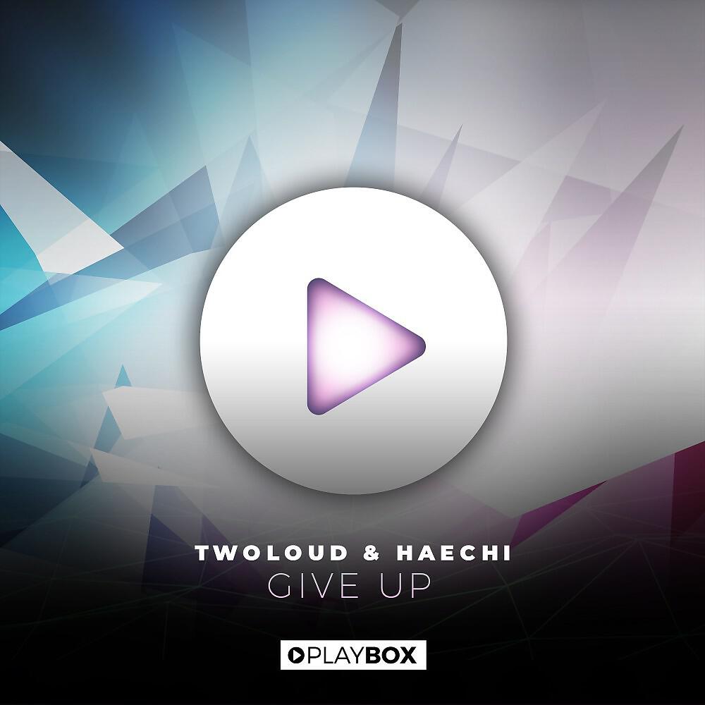 twoloud & Haechi - Give Up