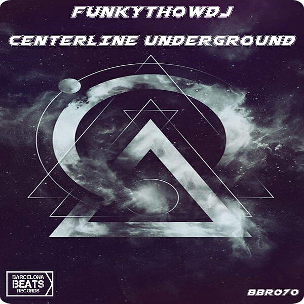 FUNKYTHOWDJ - Centerline Underground