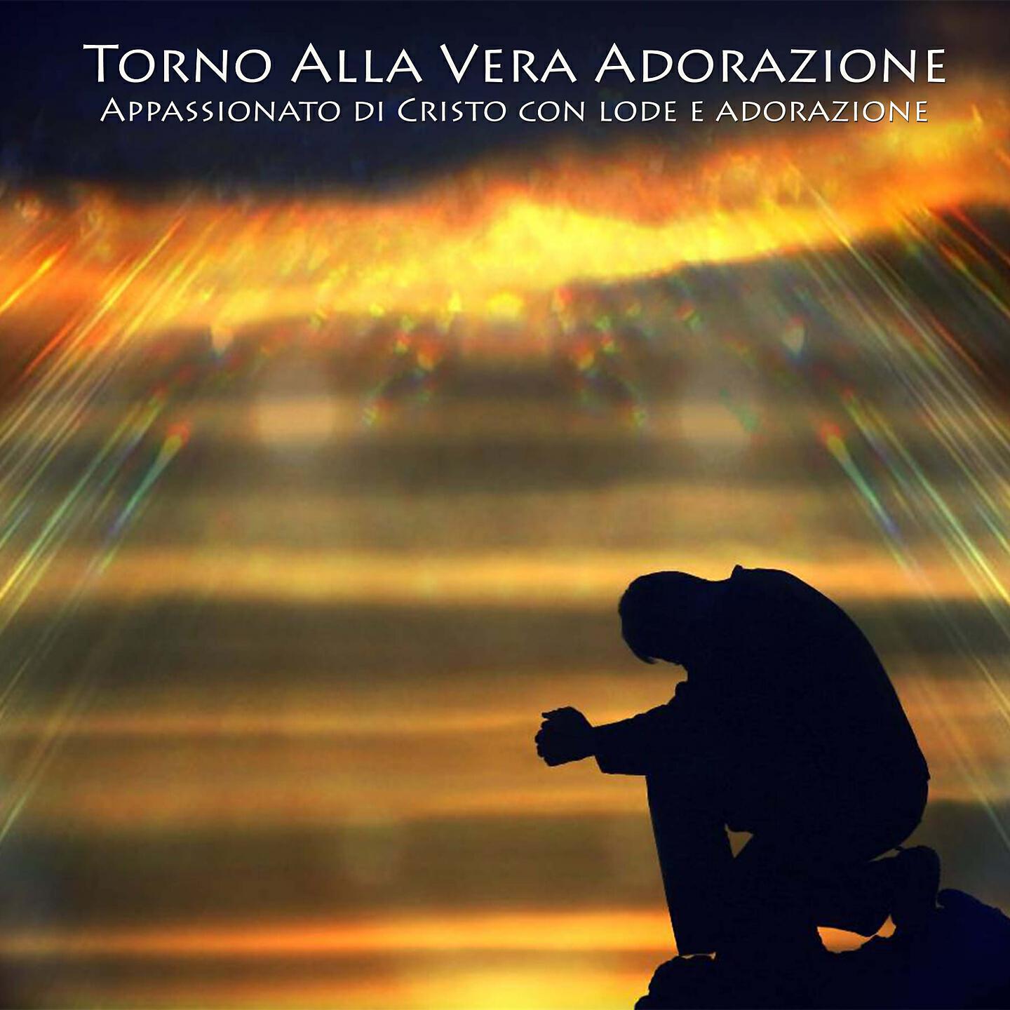 Appassionato Di Cristo Con Lode e Adorazione - Tu fammi volare