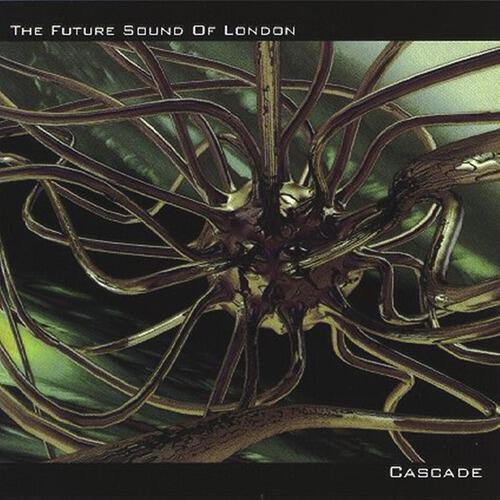The Future Sound Of London - Cascade (Part 5)