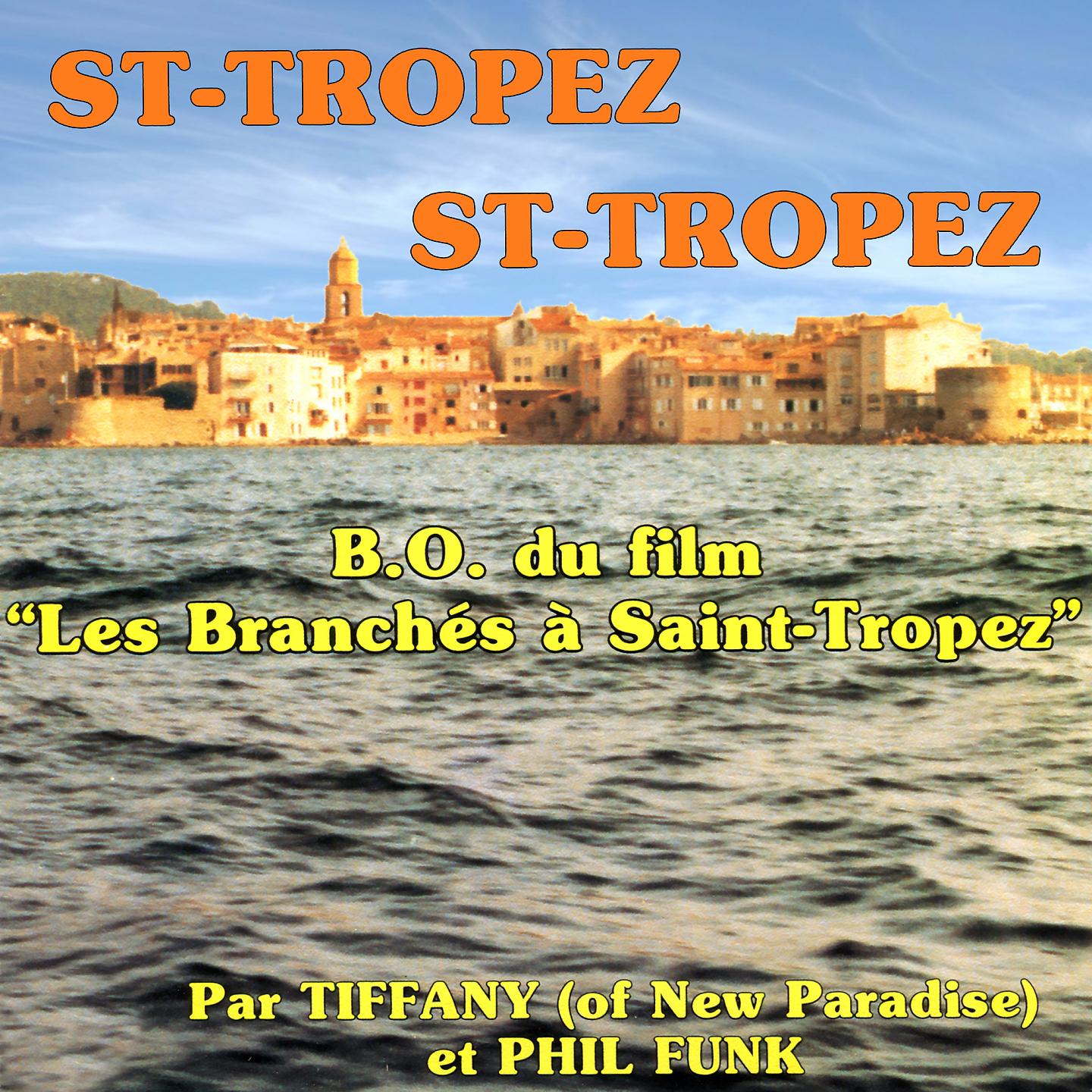 Постер альбома Tiffany / New Paradise / Phil Funk / Saint-Tropez Saint-Tropez / Les Branchés A Saint-Tropez