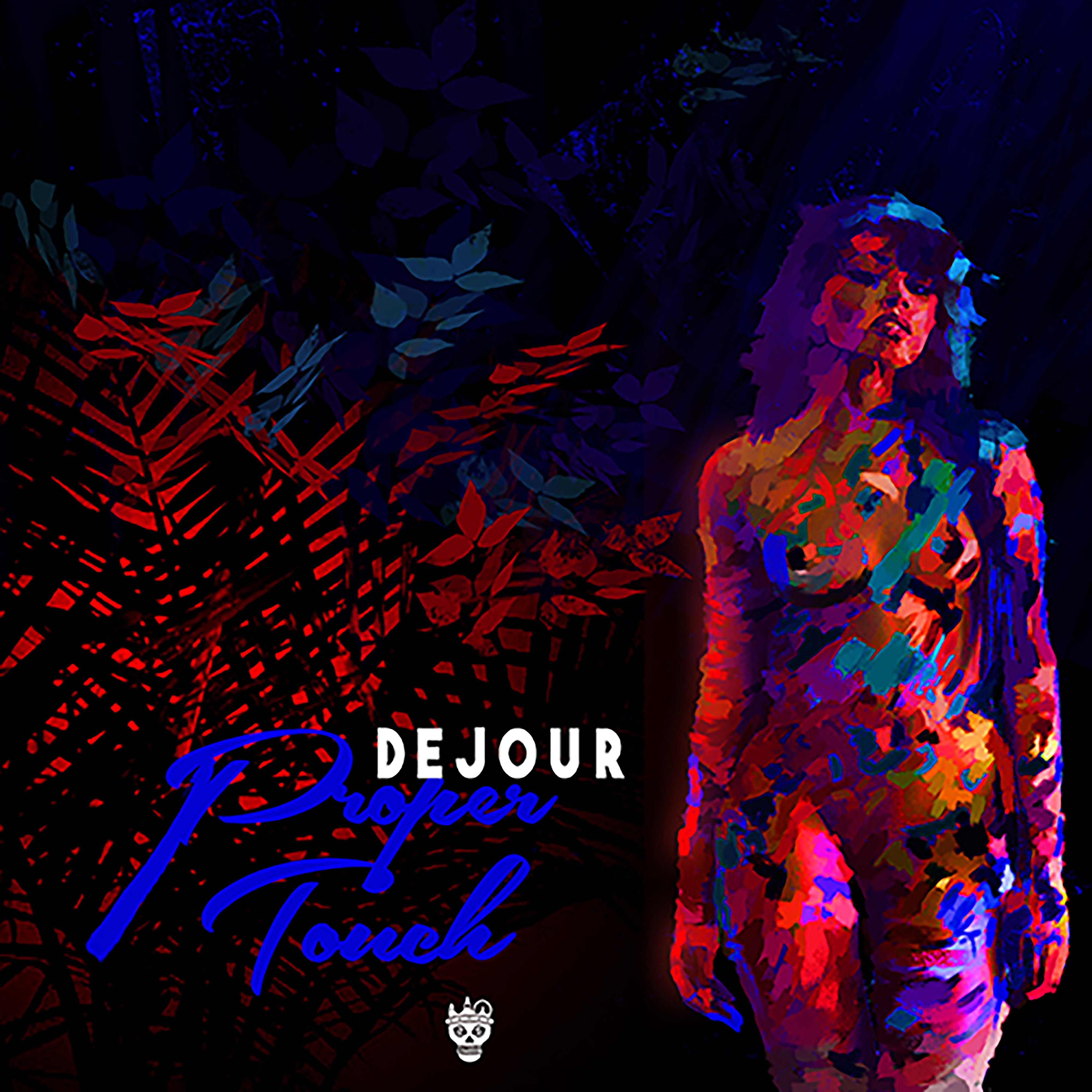 Dejour - Proper Touch