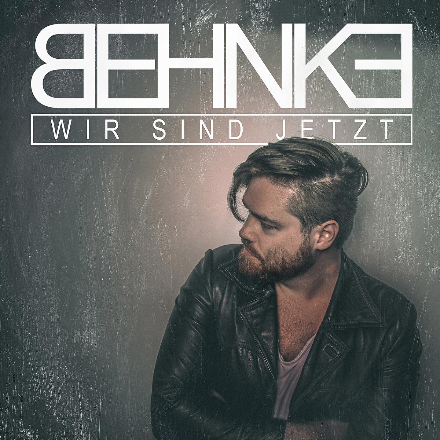 BEHNKE - Wir sind jetzt