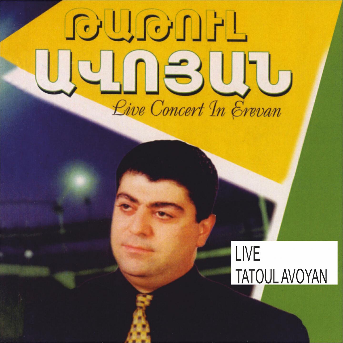 Tatoul Avoyan - Inchis E Petk Ayspisi Sere / Sirun Aghjik (Live)