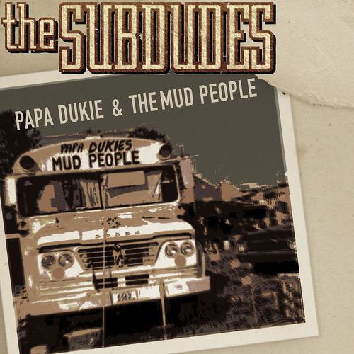 Постер альбома Papa Dukie & The Mud People
