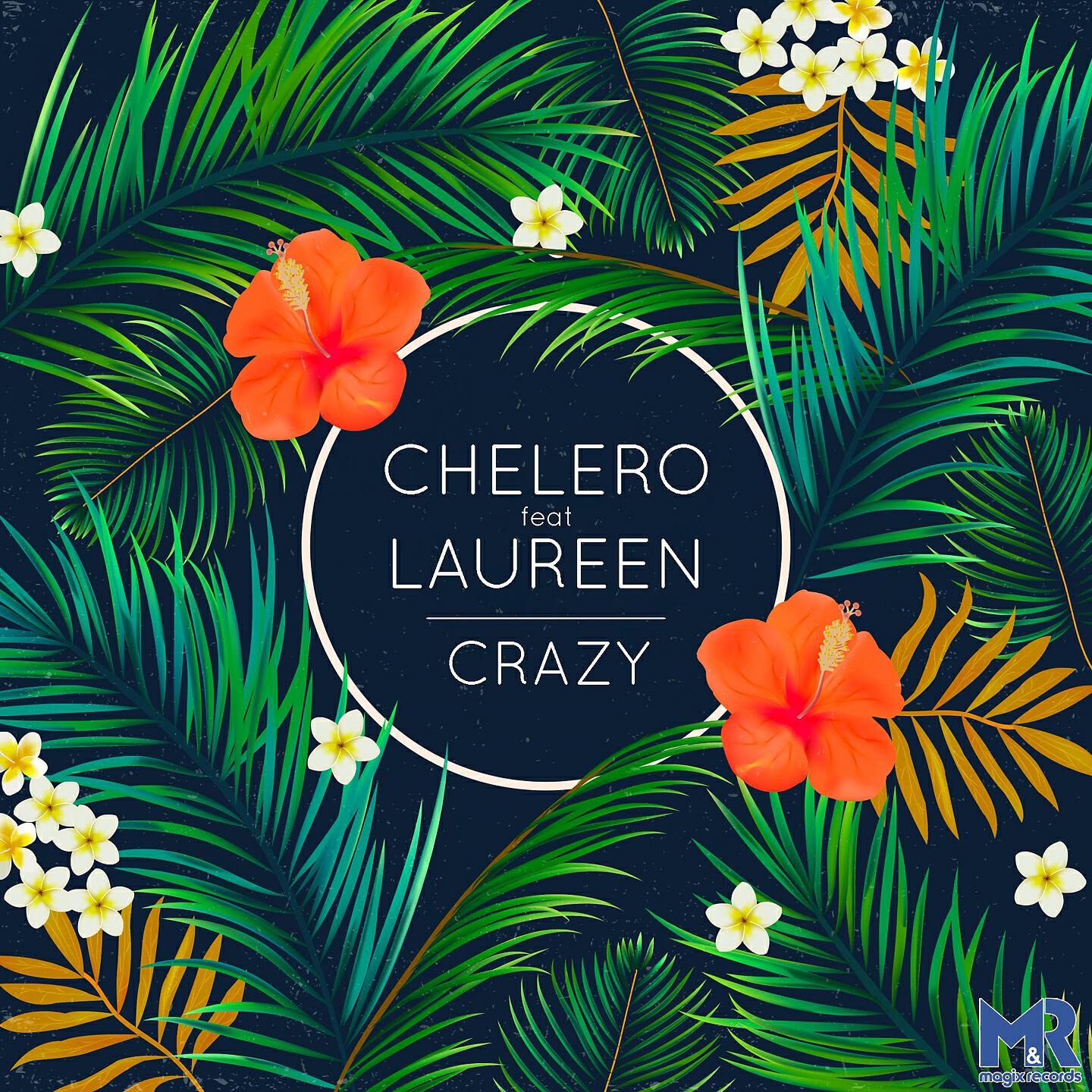Chelero - Crazy (Julien Creance Remix)