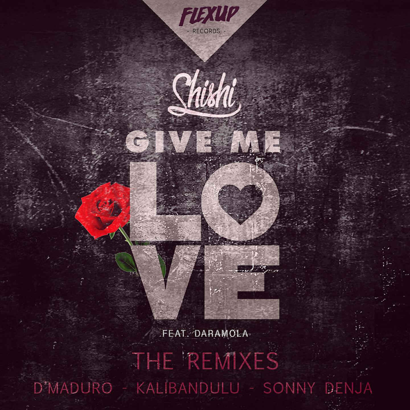 ShiShi - Give Me Love (Sonny Denja Remix)