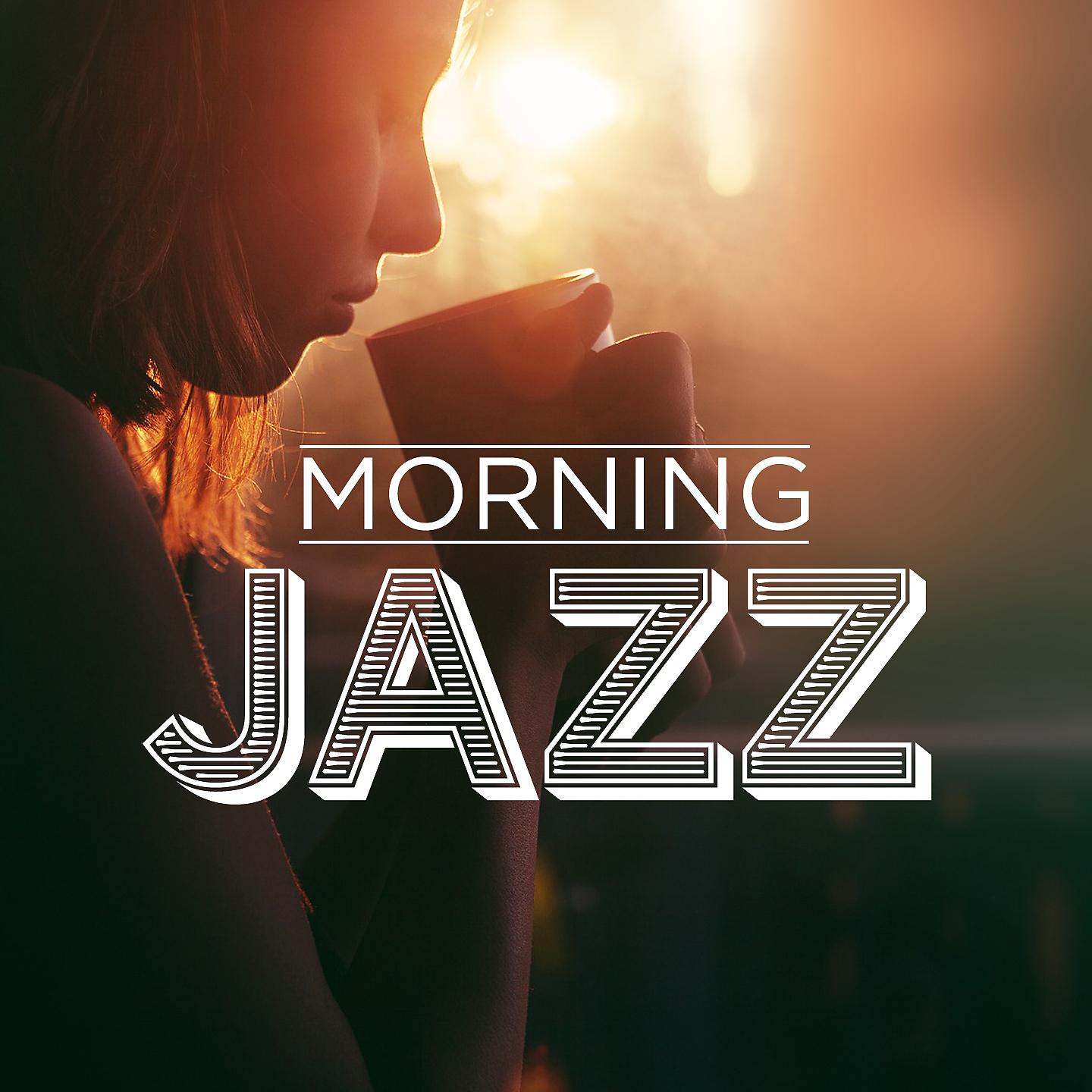 Постер альбома Morning Jazz - The Best of Jazz for your morning coffee
