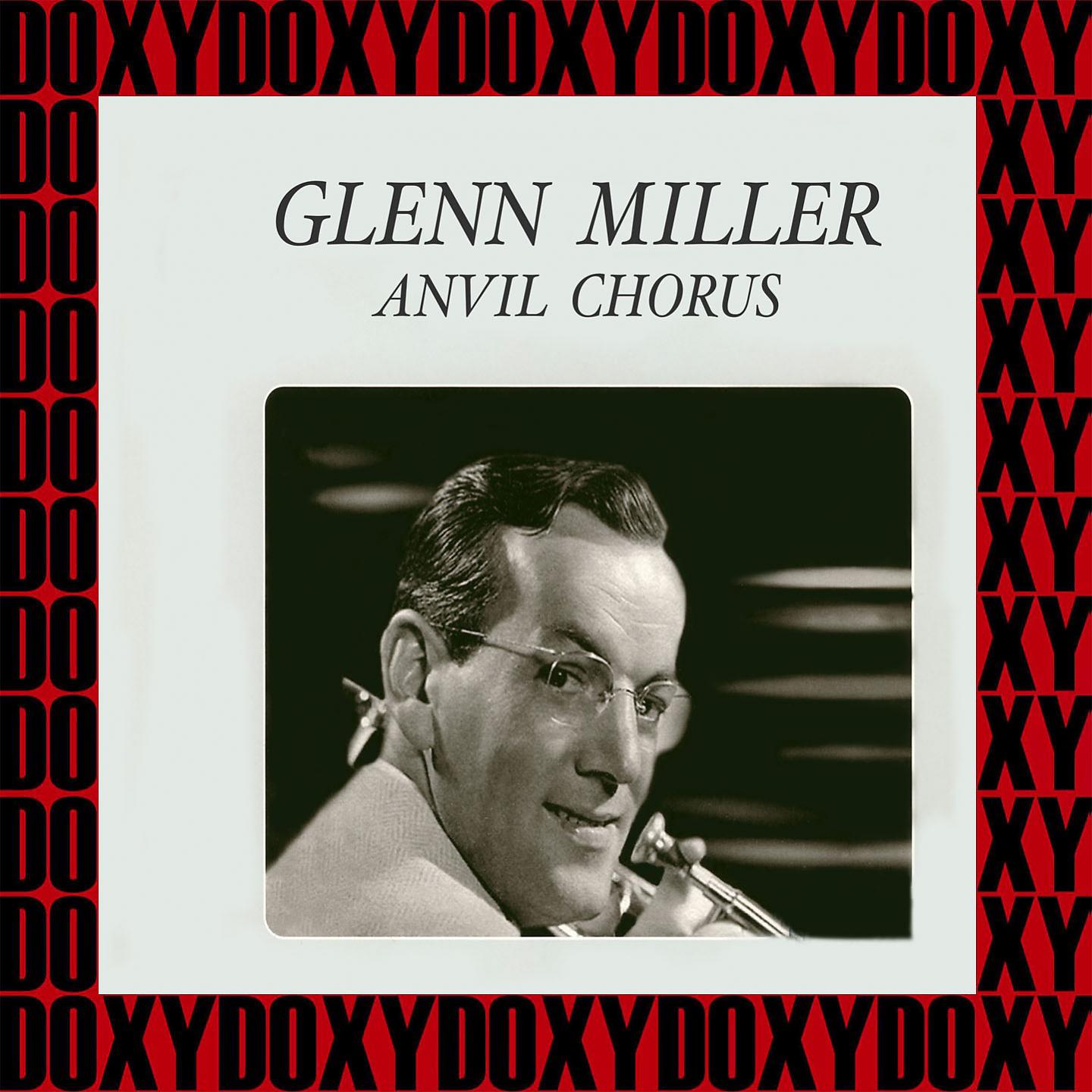 Слушать глен миллер. Anvil Chorus Glenn Miller. Гленн Миллер Ангажемент. Гленн Миллер джаз биография.