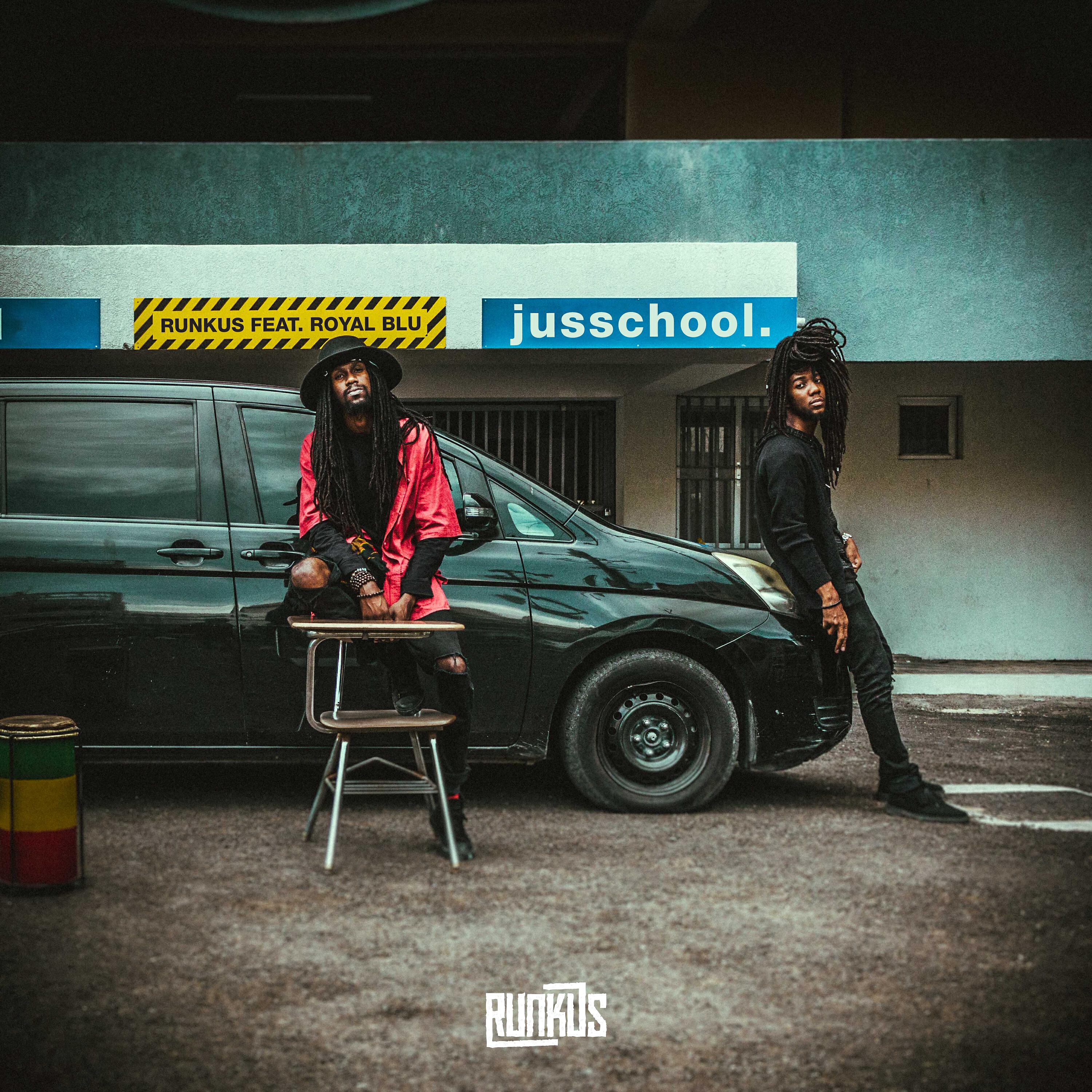 Runkus - jusschool. (feat. Royal Blu)