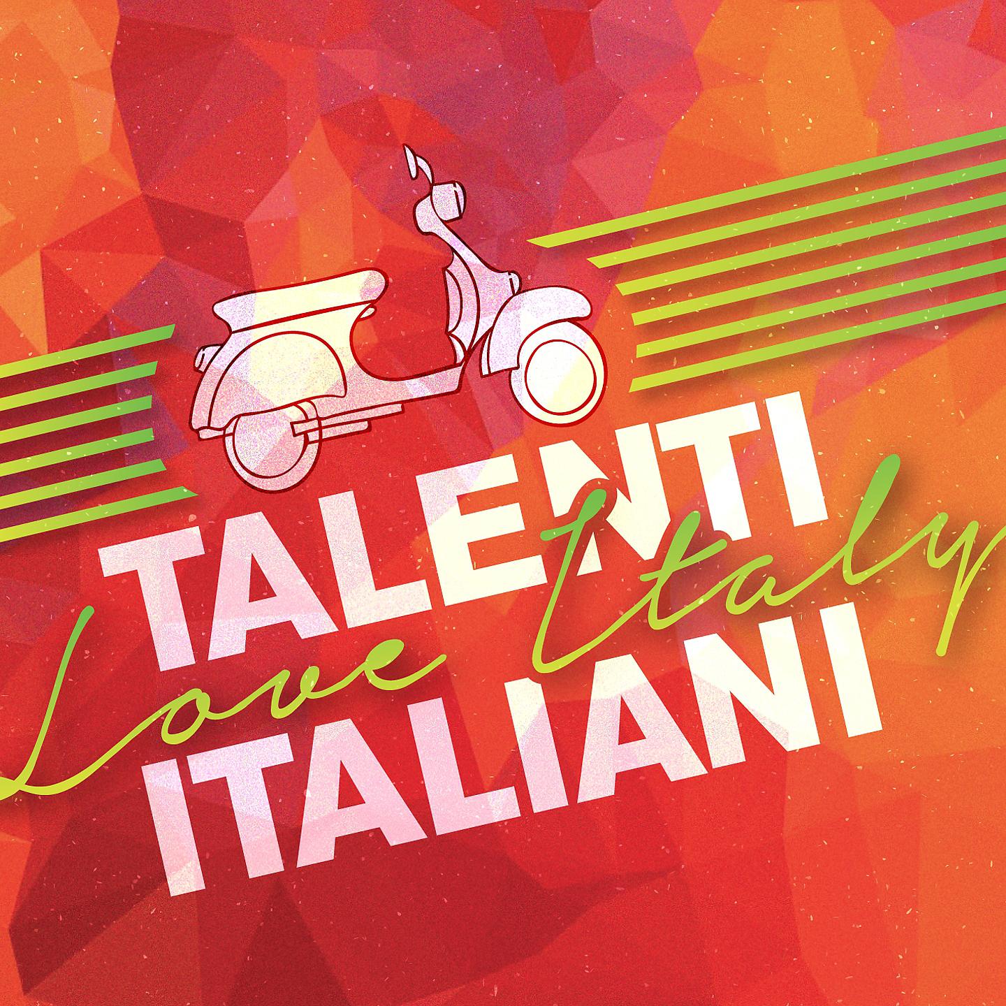 Постер альбома Talenti italiani - love italy