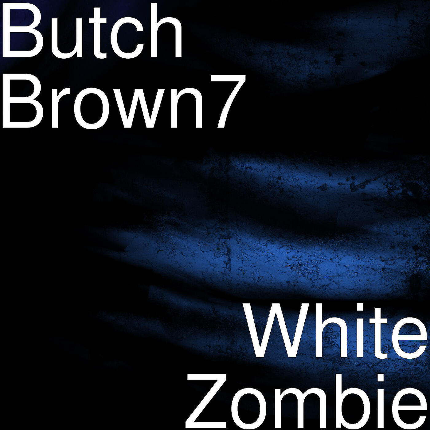 Butch Brown7 - White Zombie