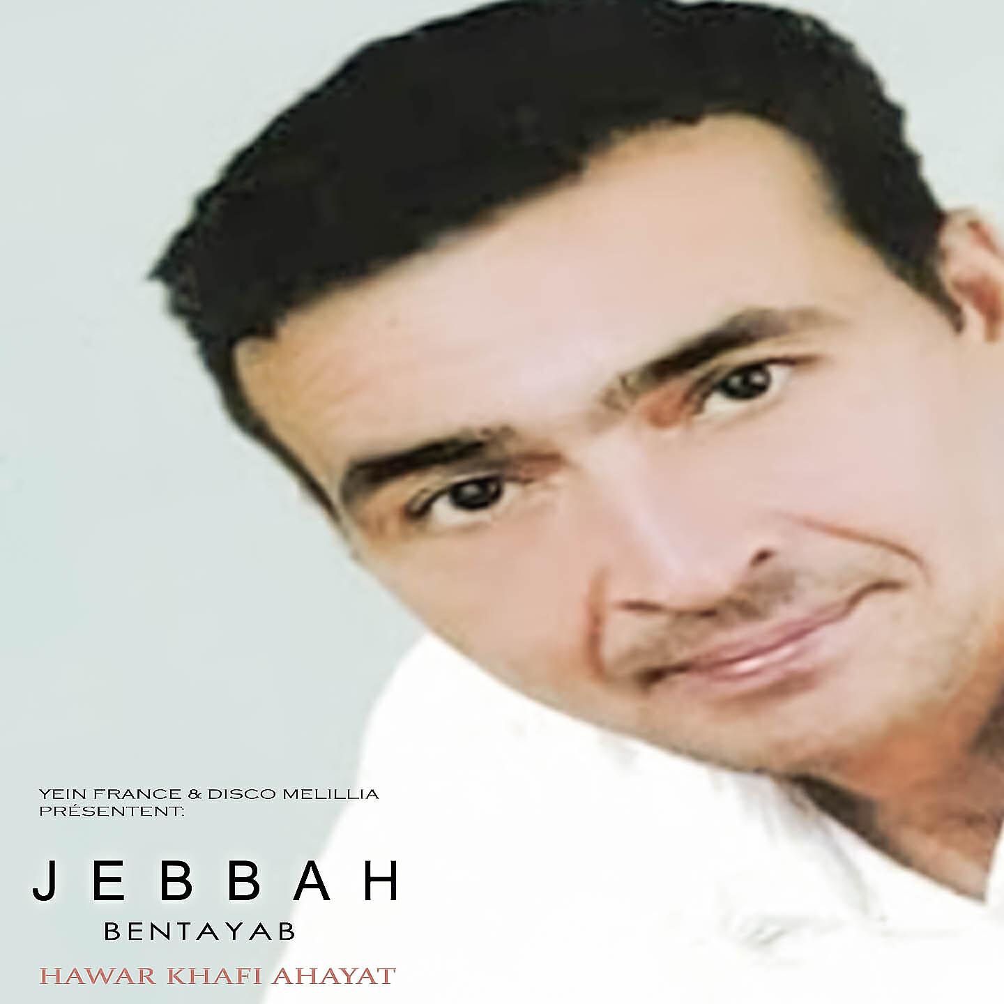 Jebbah Bentayeb - Yama Khsagh