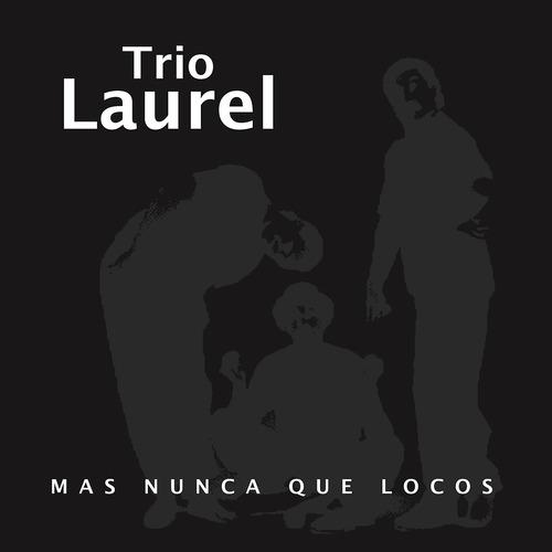 Постер альбома Mas Nunca Que Locos