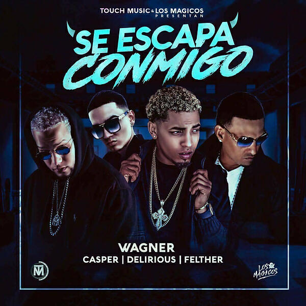 Felther - Se Escapa Conmigo (feat. Wagner, Casper & Lary Over)