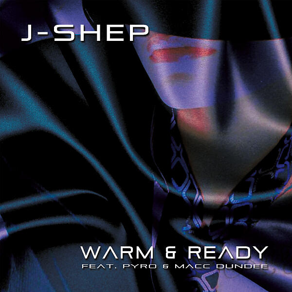 JShep - Warm And Ready (feat. Macc Dundee & Pyro)