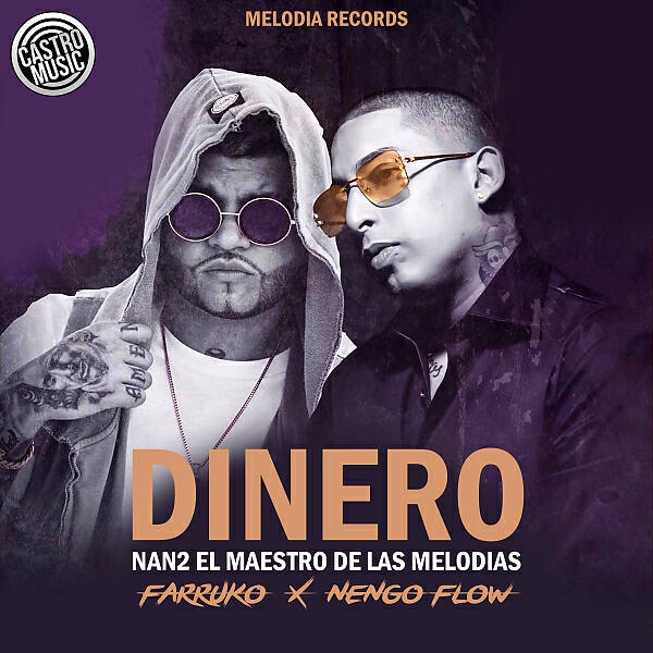 Nan2 El Maestro De Las Melodias - Dinero (feat. Farruko & Nengo Flow)