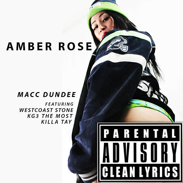 Macc Dundee - Amber Rose (feat. Killa Tay, KG3 & Westcoast Stone) (Clean Version)