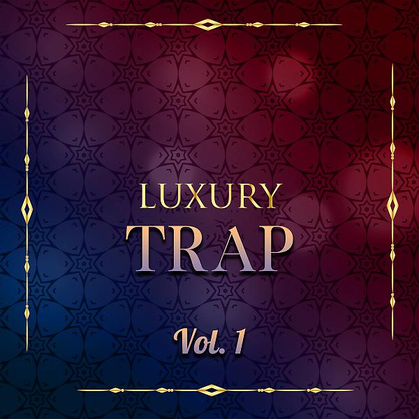 Постер альбома Trap Luxury, Vol. 1