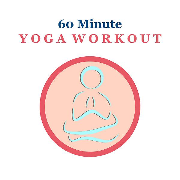 Постер альбома 60 Minute Yoga Workout for Beginners