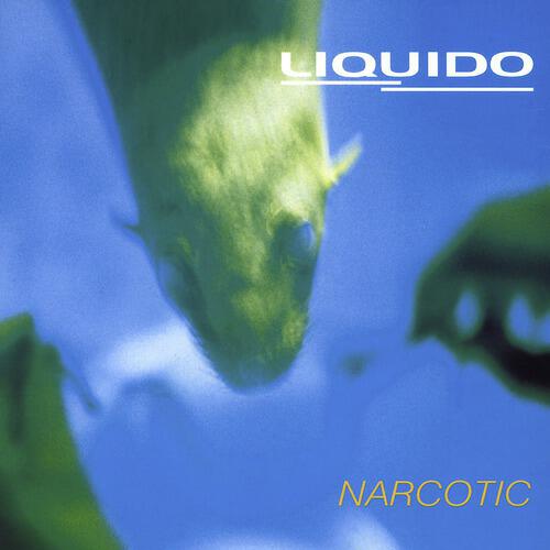 Liquido - Narcotic (Long Version)
