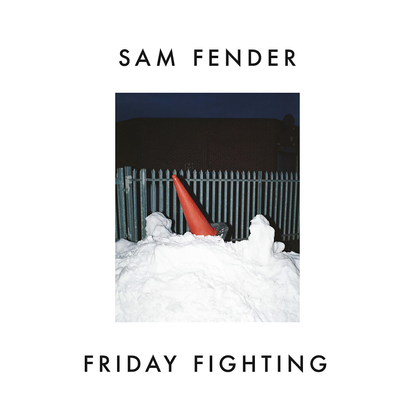 Sam Fender - Friday Fighting