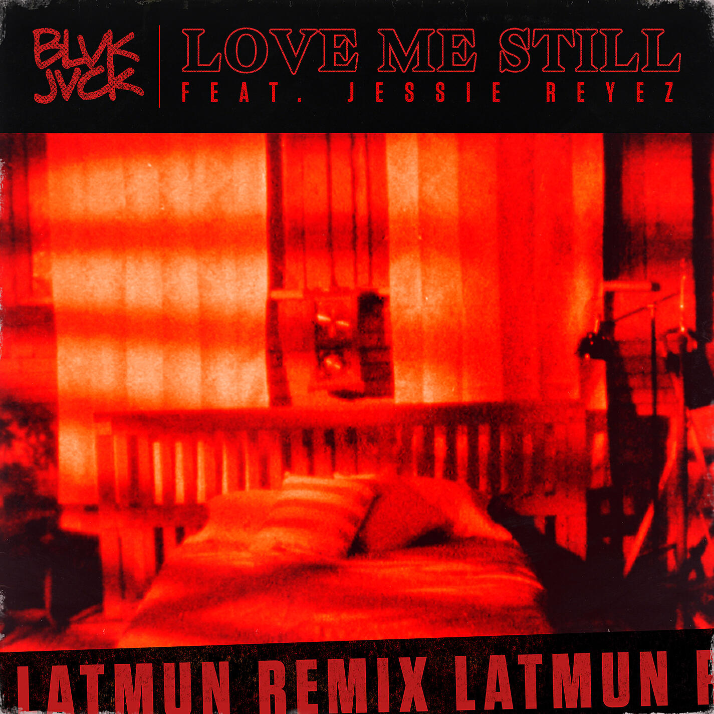 BLVK JVCK - Love Me Still (feat. Jessie Reyez) [Latmun Extended Mix]