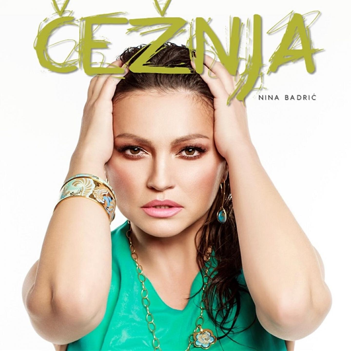 Nina Badric - Čežnja