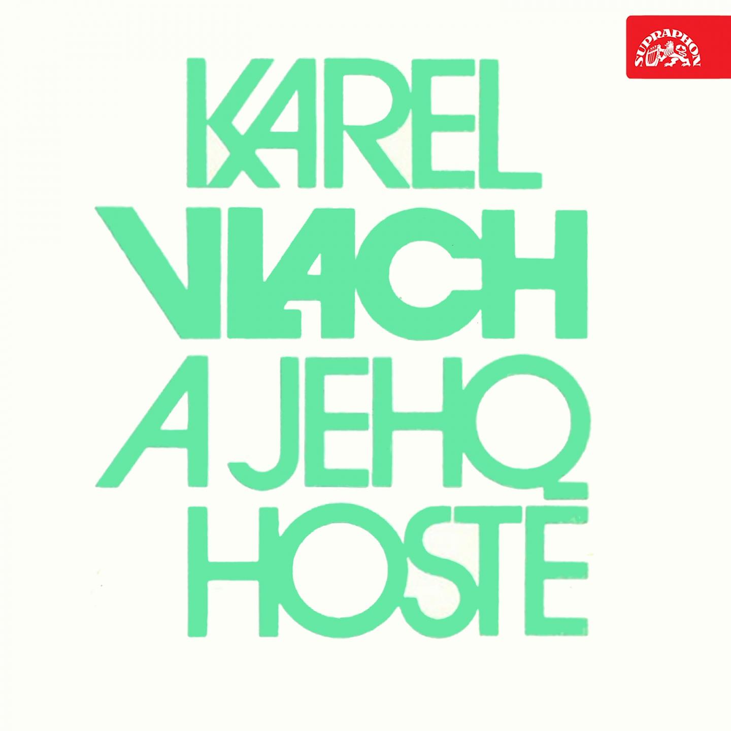 Постер альбома Karel Vlach A Jeho Hosté