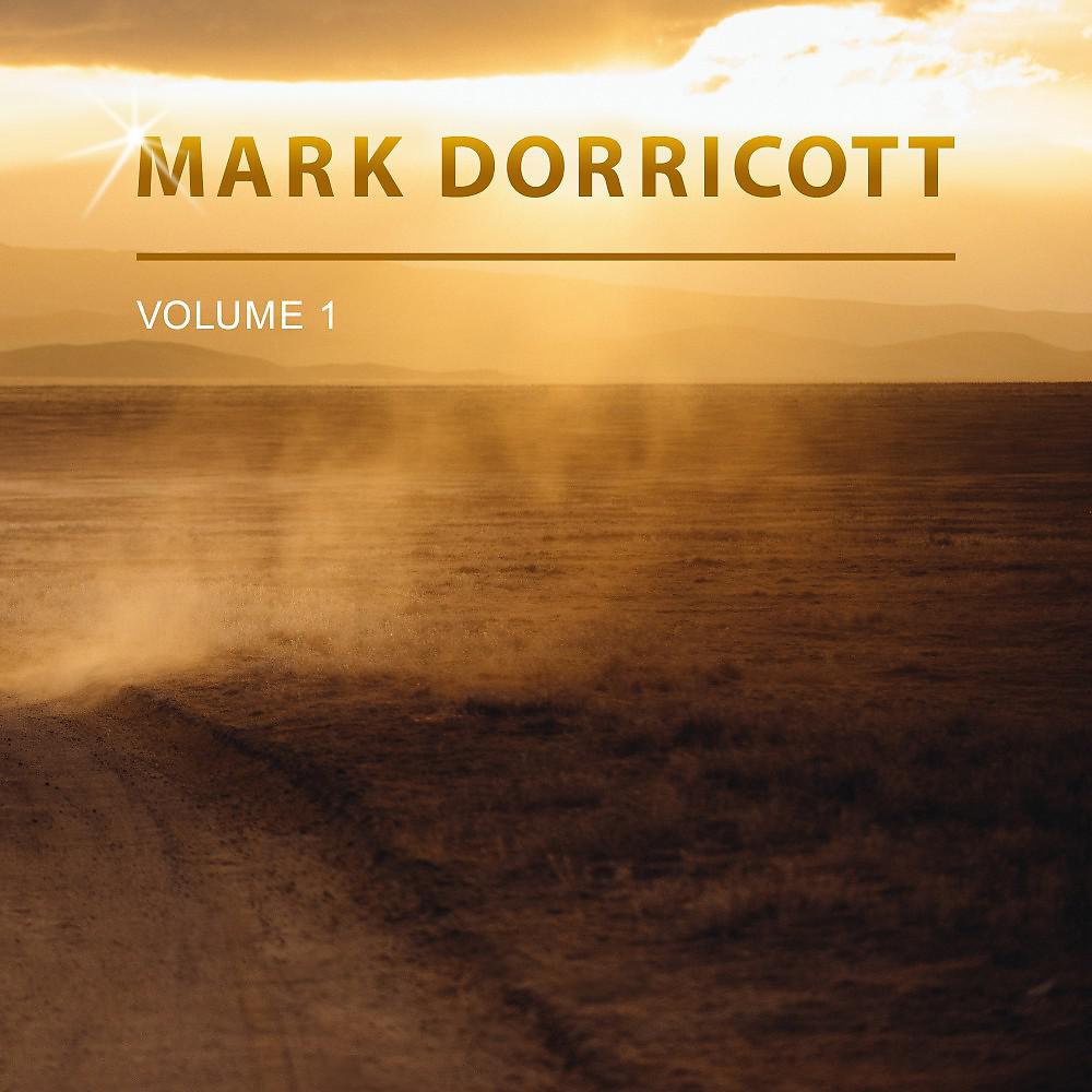 Постер альбома Mark Dorricott, Vol. 1