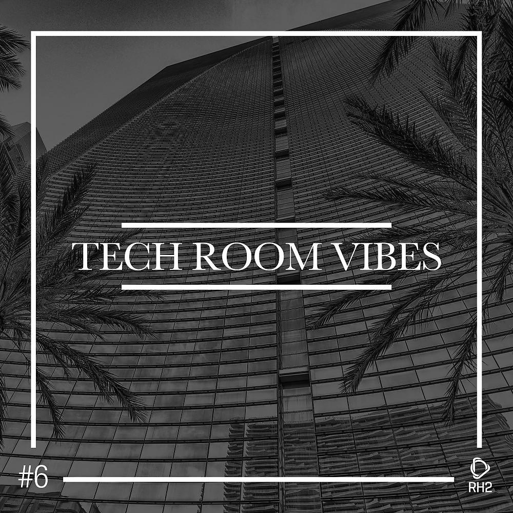 Постер альбома Tech Room Vibes, Vol. 6