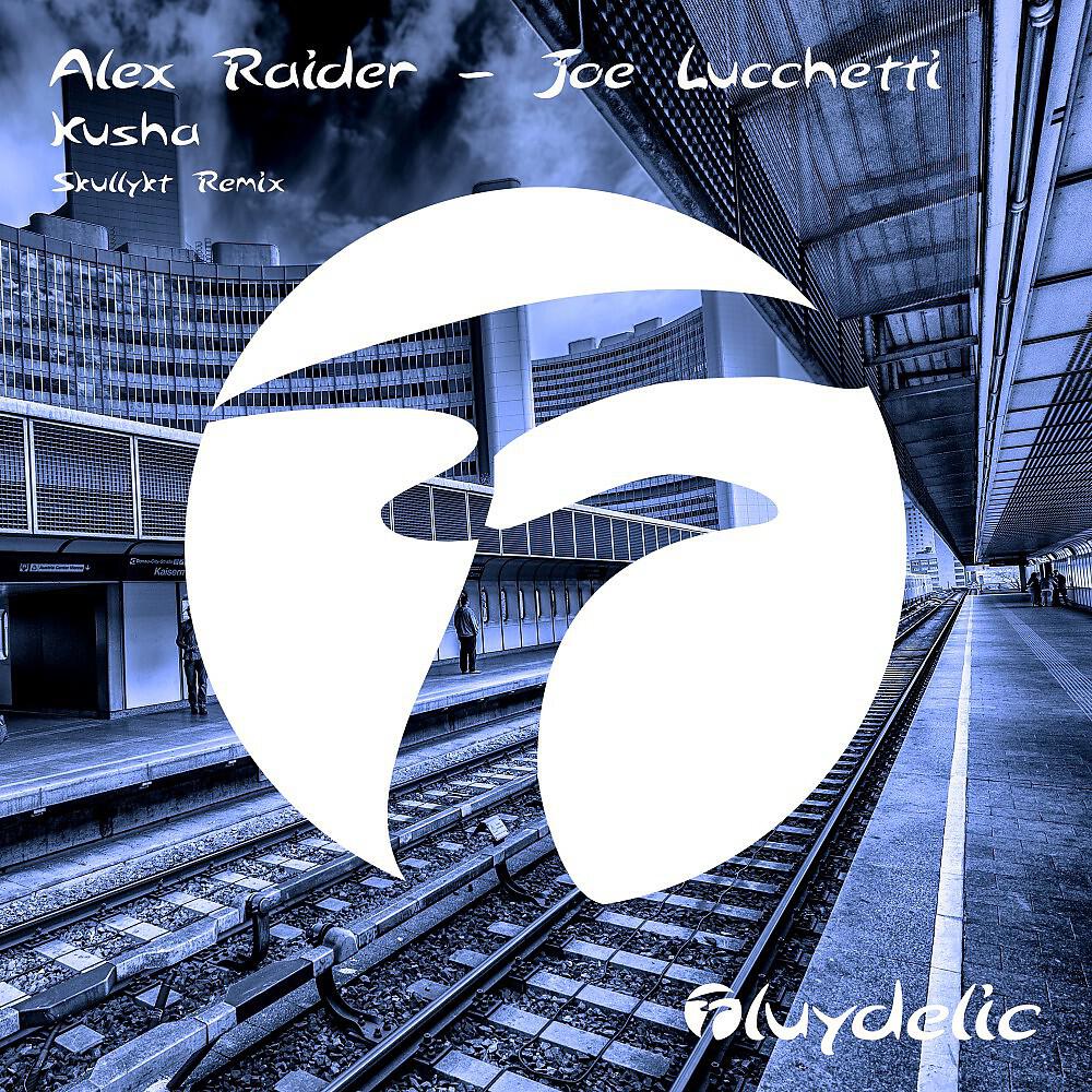 Alex Raider & Joe Lucchetti - Kusha (Skullykt Remix)