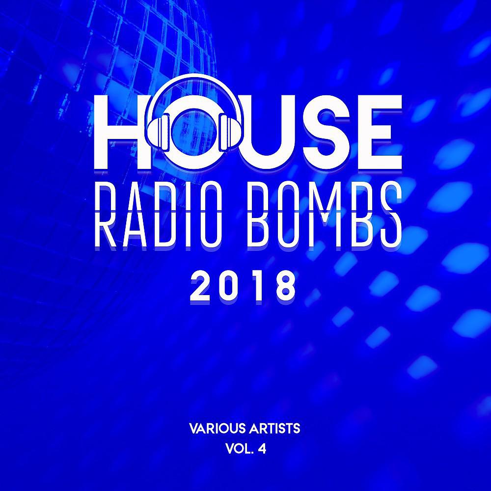 Постер альбома House Radio Bombs 2018, Vol. 4
