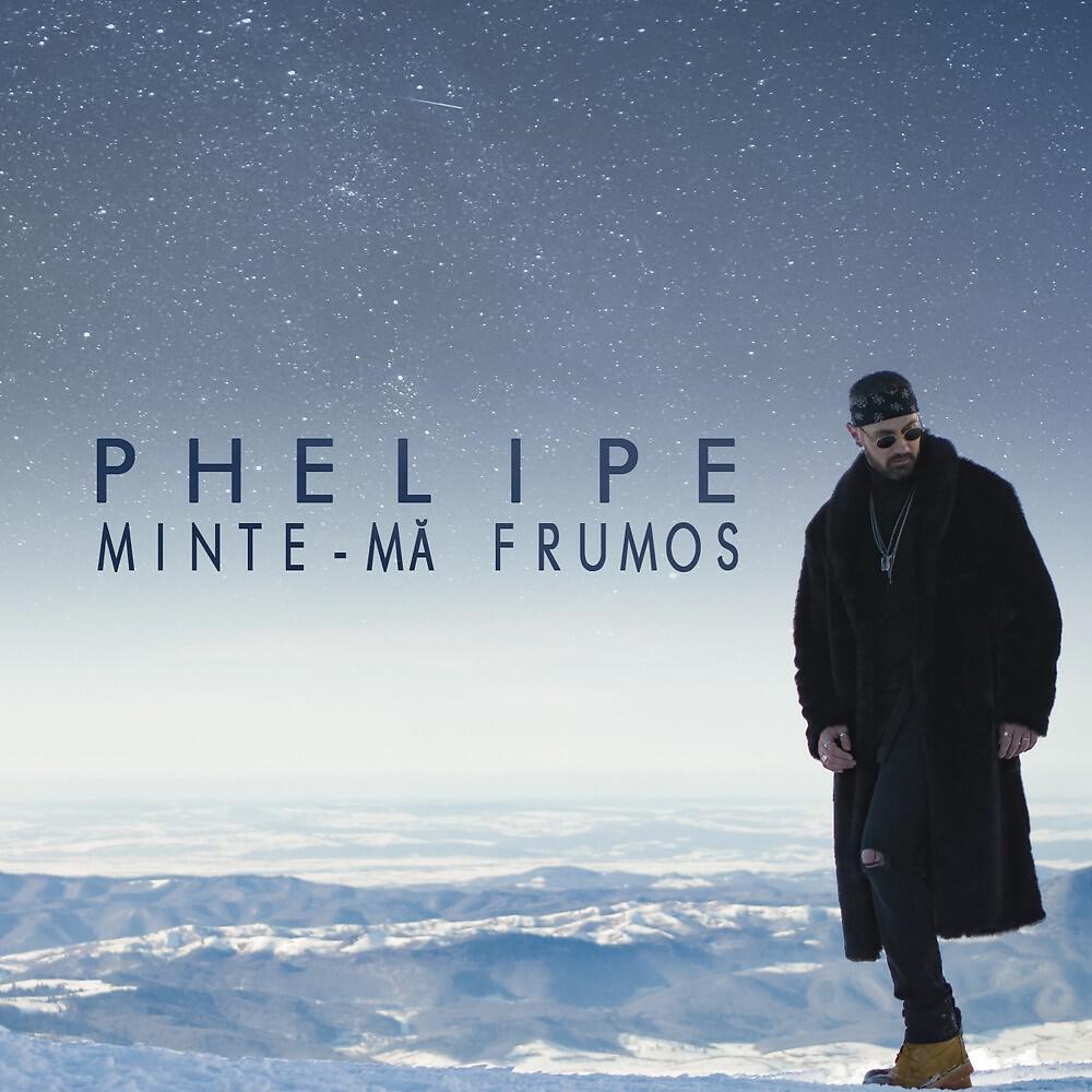 Phelipe - Minte-Ma frumos
