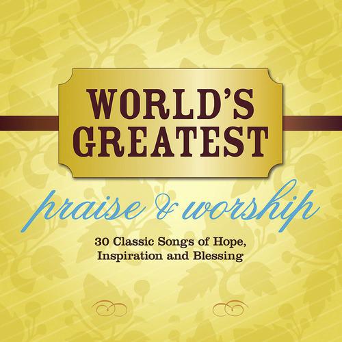Постер альбома World's Greatest Praise & Worship