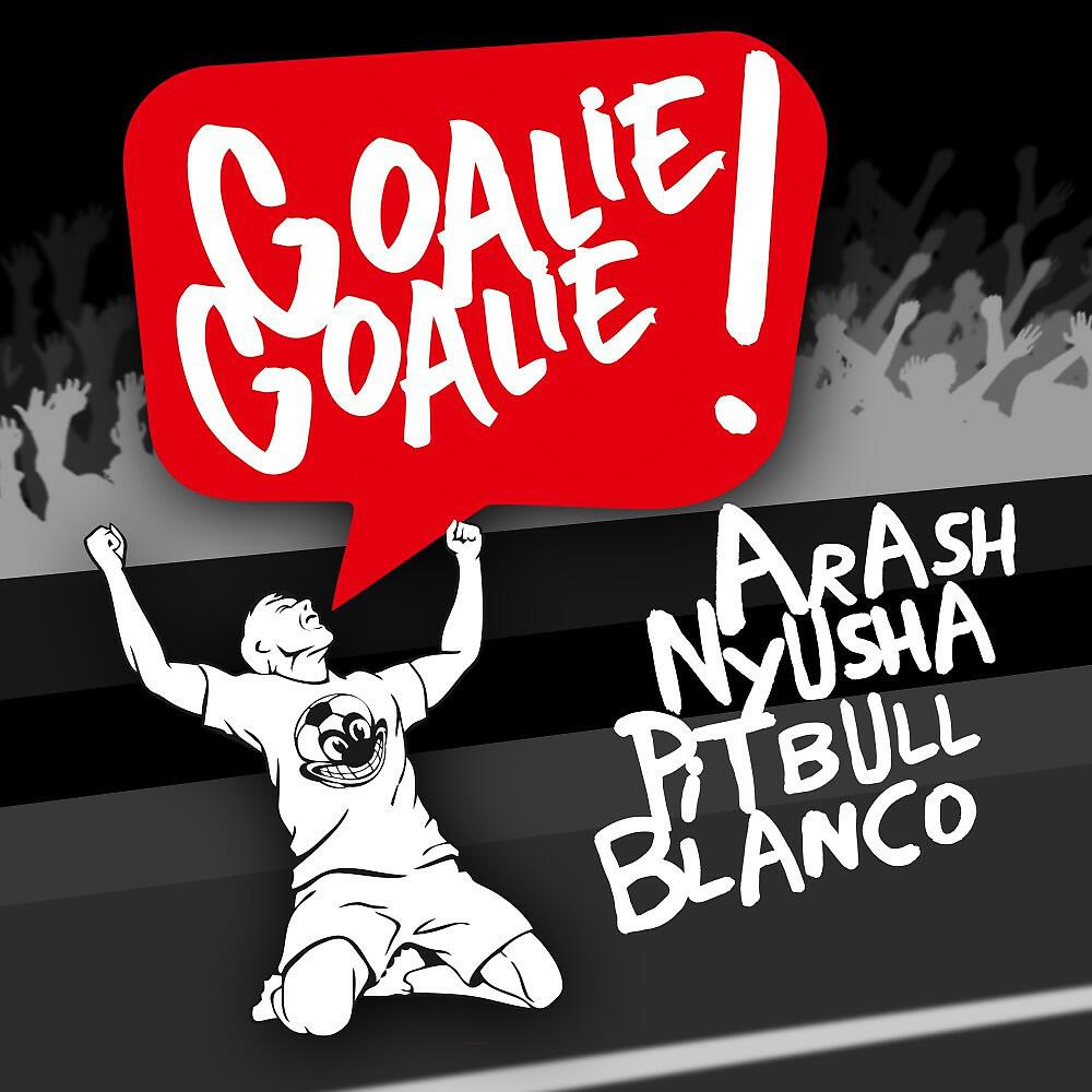 Arash, Pitbull, Nyusha & Blanco - Goalie Goalie