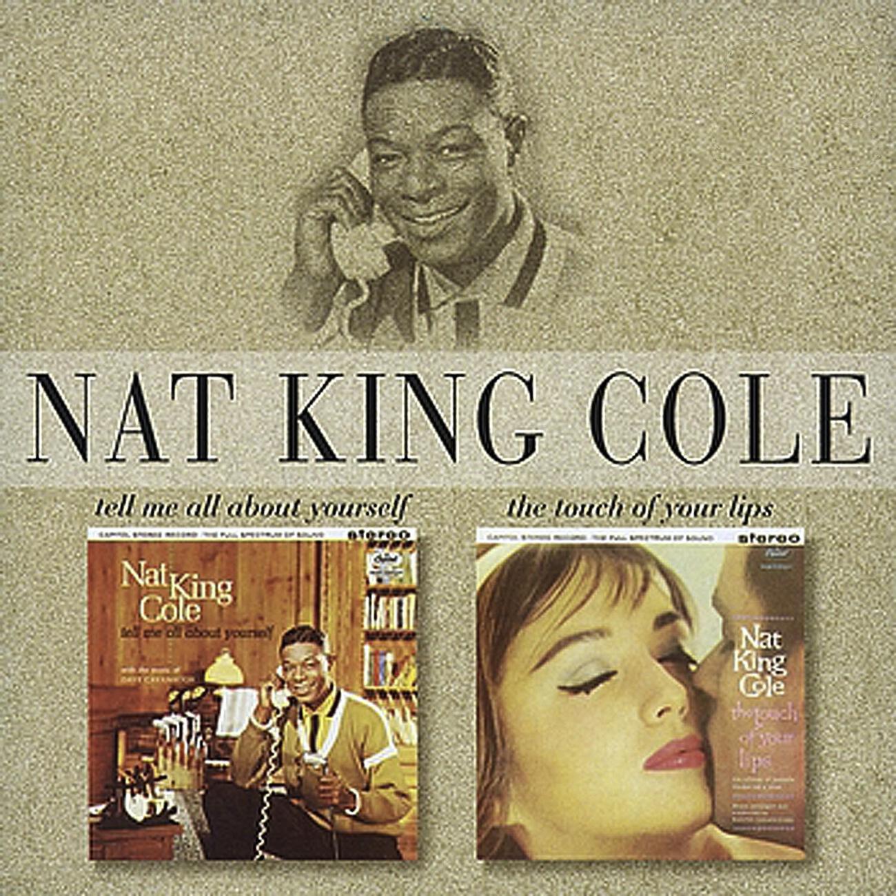 Nat king cole me. Nat King Cole - Sings for two in Love. Nat King Cole-the Touch of your Lips. 1961. The Touch of your Lips. 1961. Touch you.