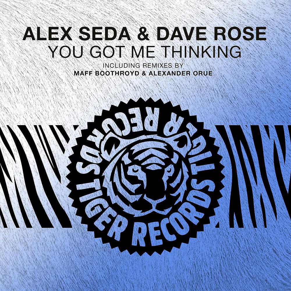Alex Seda & Dave Rose - You Got Me Thinking (Original Mix)