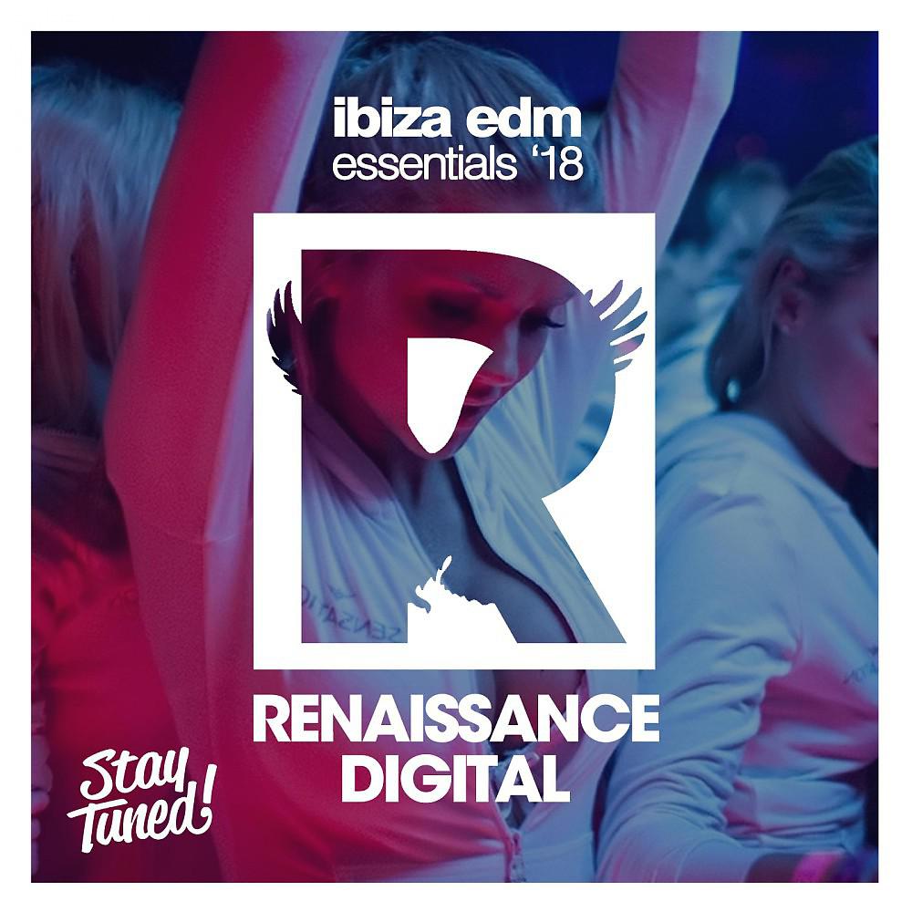 Постер альбома Ibiza EDM Essentials '18