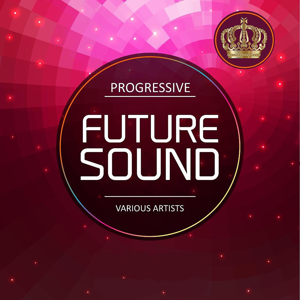 Постер альбома Progressive Future Sound