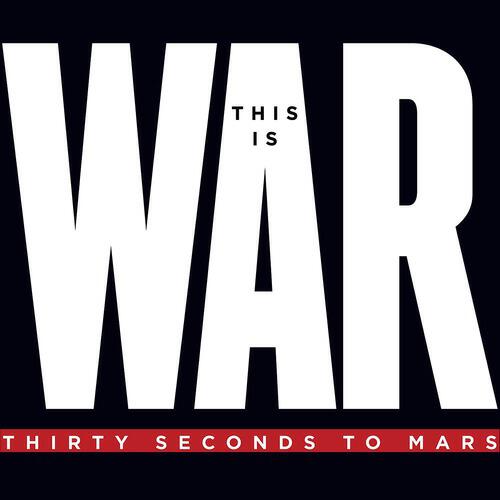 THIRTY SECONDS TO MARS - This Is War