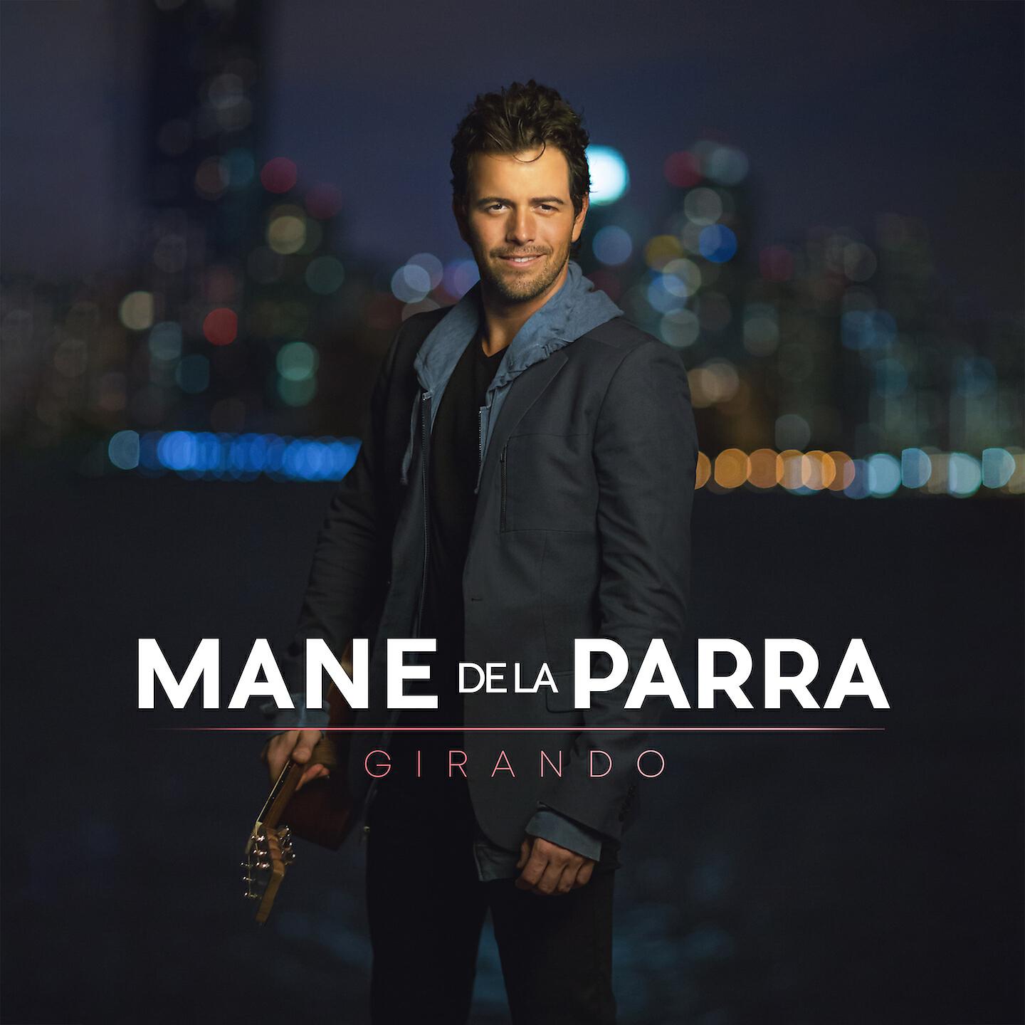 Mane de la Parra - Lo Que Ves Es Lo Que Soy