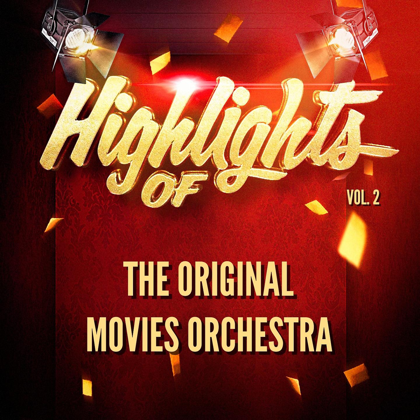 Постер альбома Highlights of the Original Movies Orchestra, Vol. 2