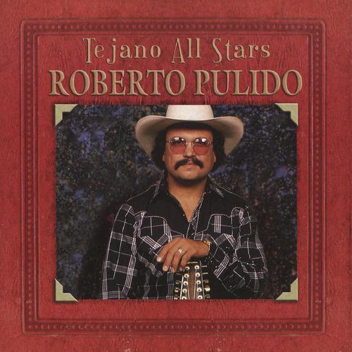 Постер альбома Tejano All-Stars: Masterpieces By Roberto Pulido