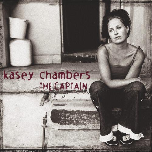 Kasey Chambers - The Captain (Edit / 2000 Digital Remaster)