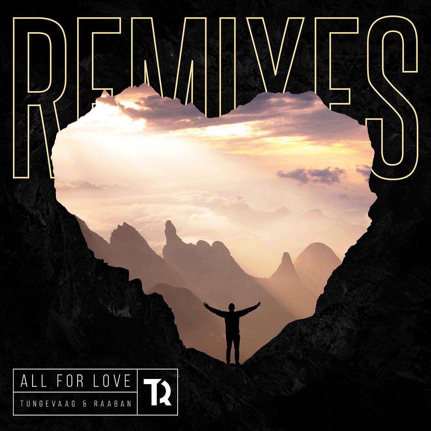 Tungevaag - All For Love (Steerner Remix)
