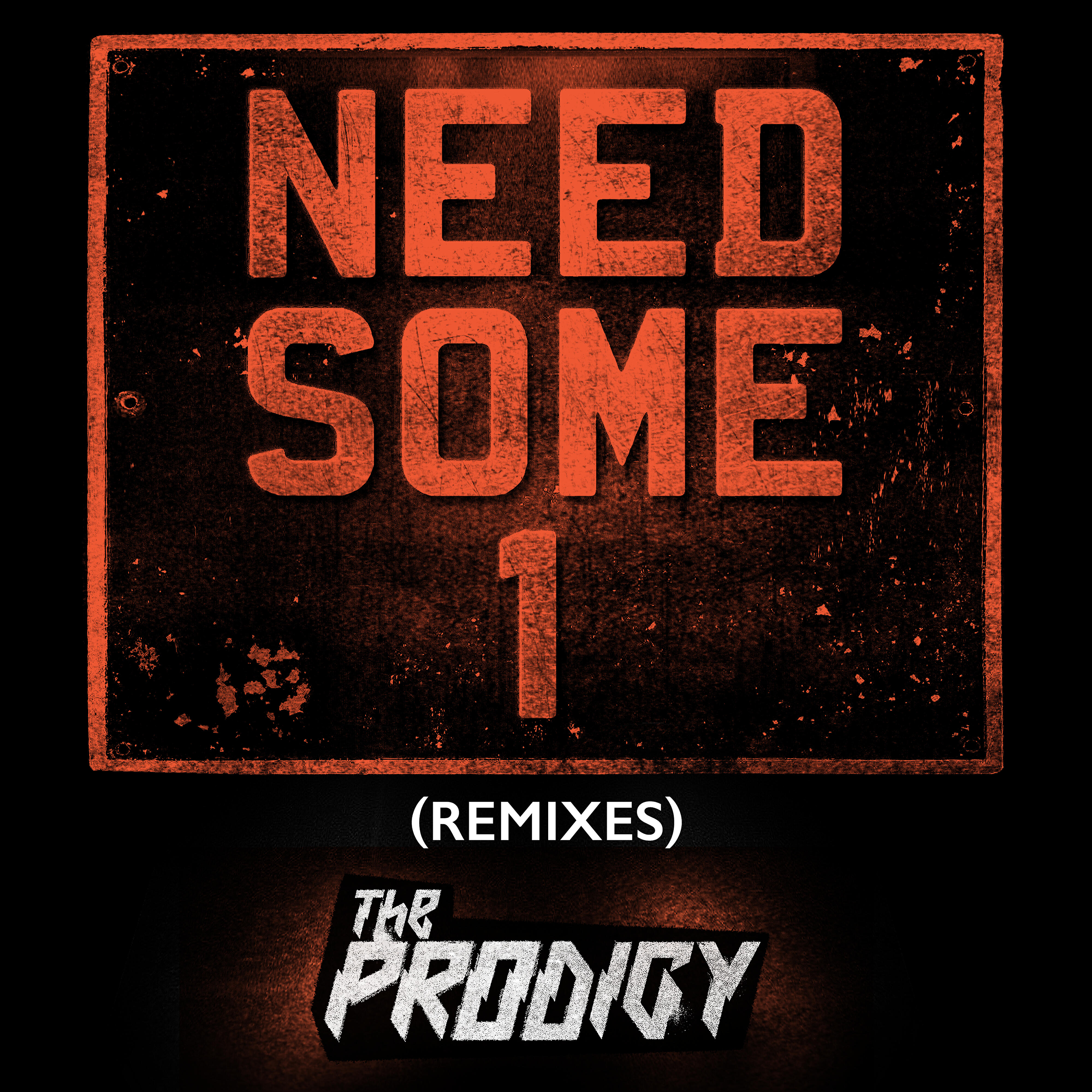Need me ремикс. The Prodigy - need some1 (2018). Need some 1. The Prodigy 2018 новый альбом. Need some one Prodigy.