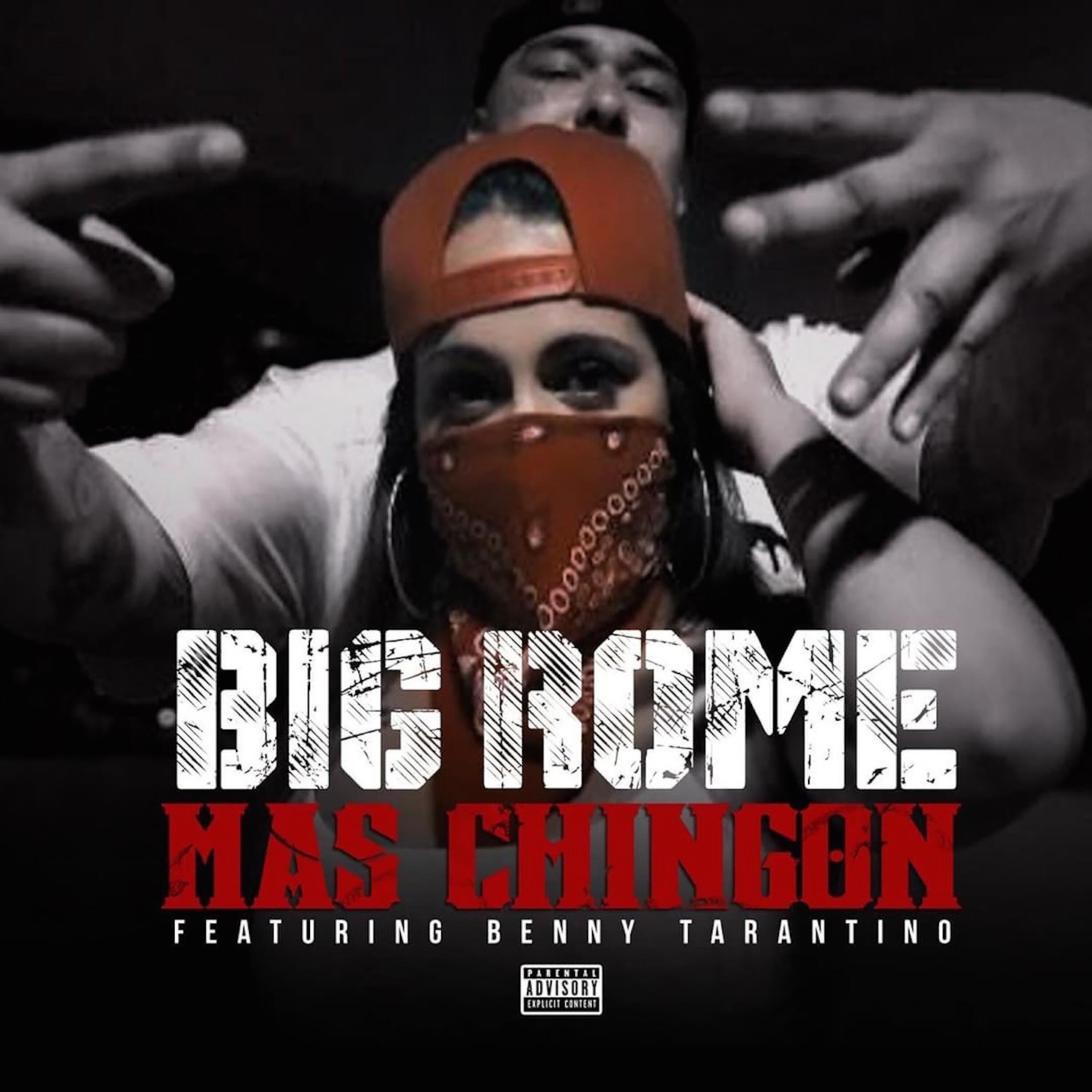 Big Rome - Mas Chingon (feat. Benny Tarantino)