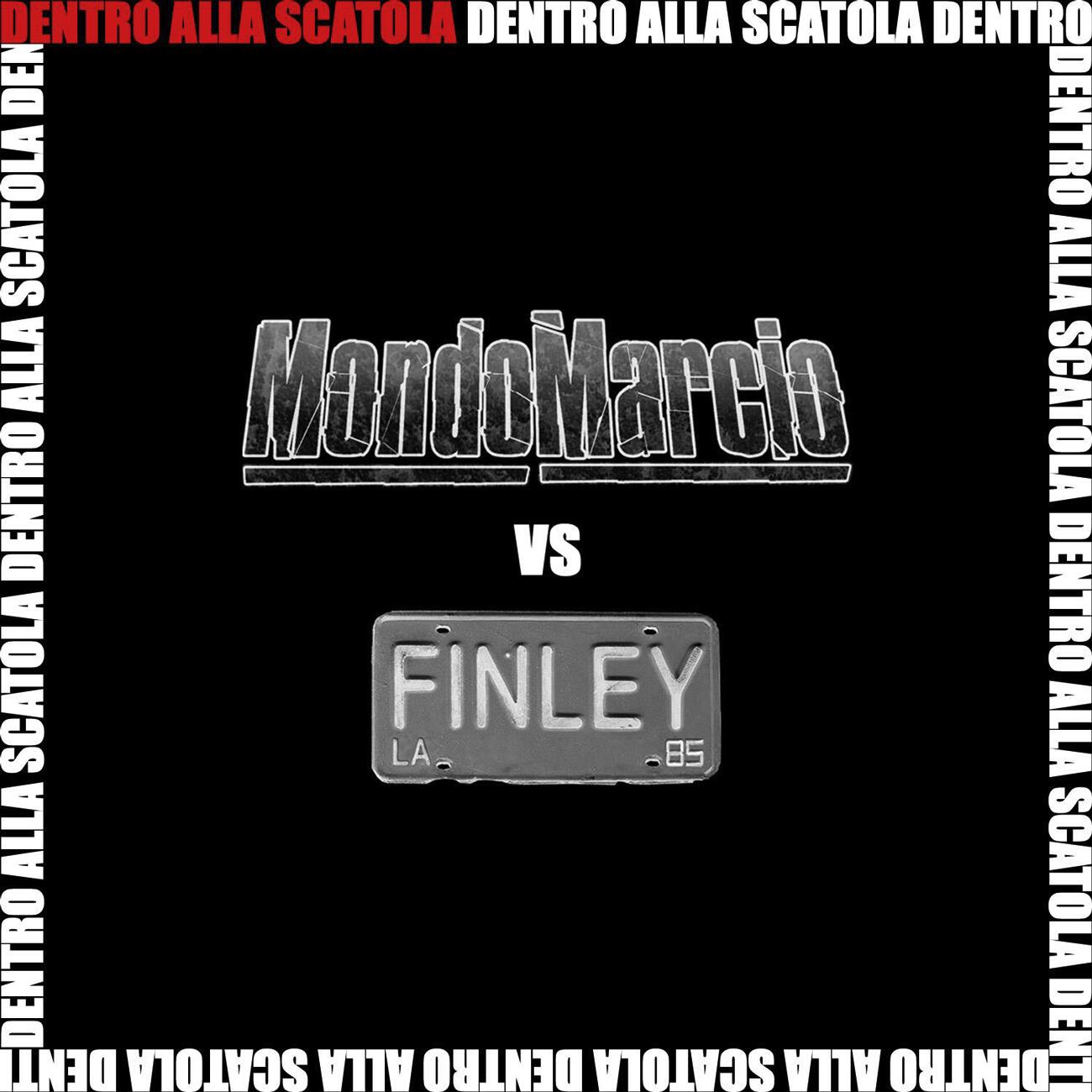 Mondo Marcio - Dentro Alla Scatola (Mondo Marcio Vs Finley / Video Edit)